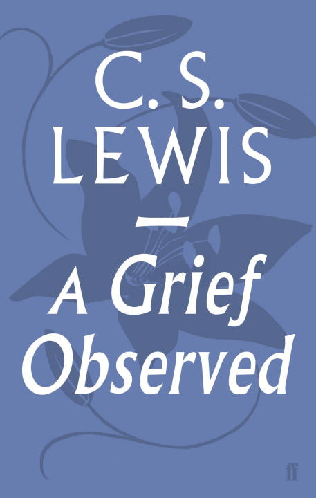 A Grief Observed - Re-vived