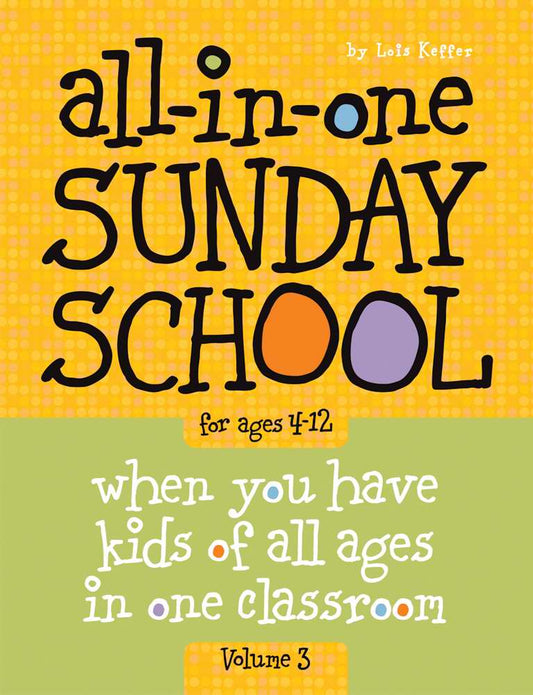 All-In-One Sunday School Vol. 3 Ages 4-12 - Re-vived