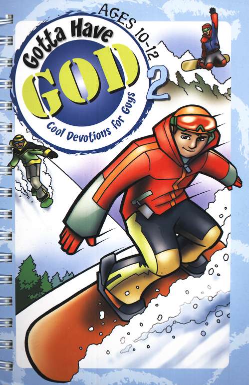 Gotta Have God 2: Cool Devotions for Guys - Ages 10-12 - Re-vived