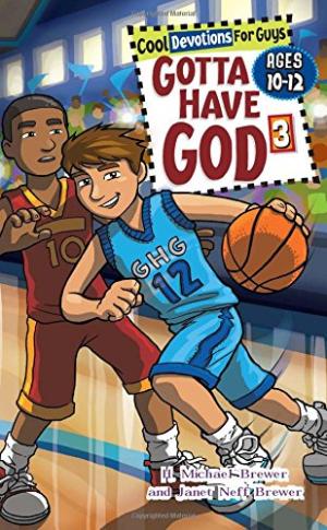 Gotta Have God 3: Cool Devotions for Guys - Ages 10-12 - Re-vived