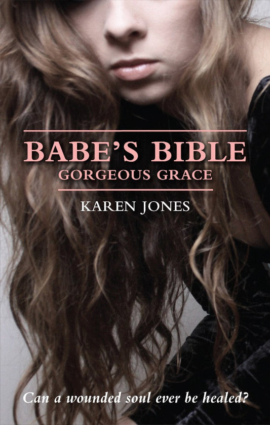 Babe's Bible: Gorgeous Grace - Re-vived