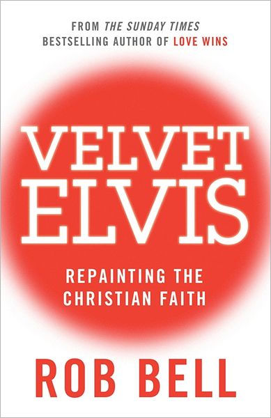 Velvet Elvis - Re-vived