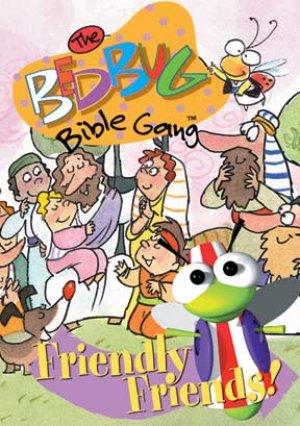 Bedbug Bible Gang: Friendly Friends DVD - Re-vived