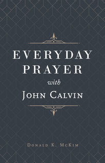 Everyday Prayer with John Calvin - Re-vived