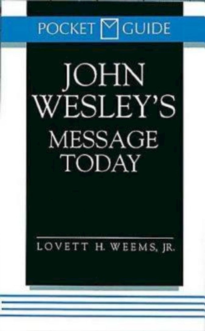 John Wesley's Message Today - Re-vived