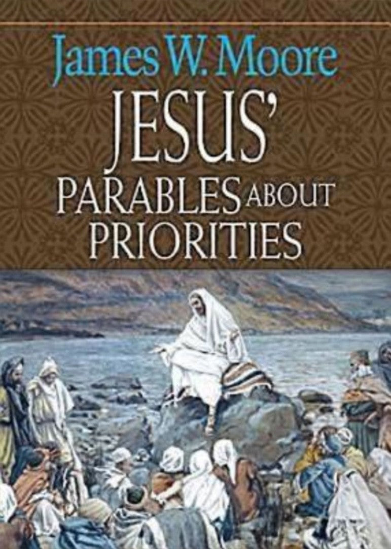 Jesus' Parables about Priorities - Re-vived