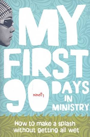 My First 90 Days In Ministry - Re-vived