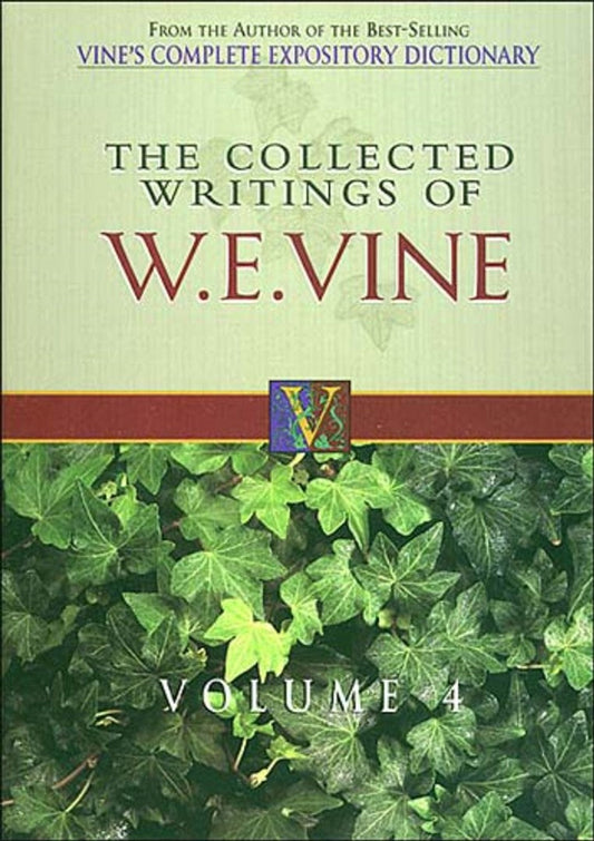 Collected Writings Of W. E. Vine, Volume 4 - Re-vived