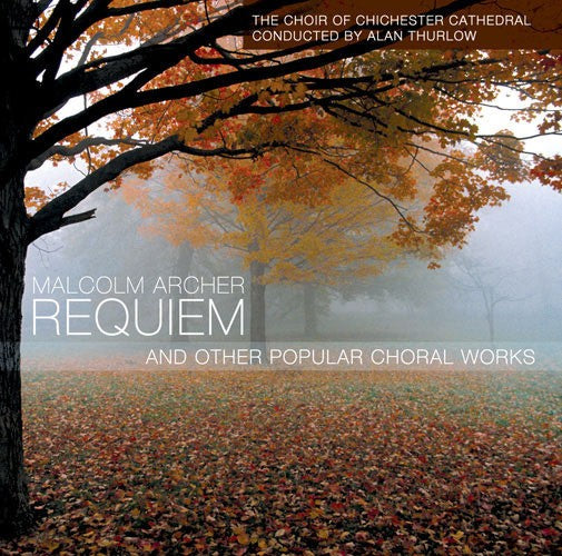 Malcolm Archer Requiem CD - Re-vived