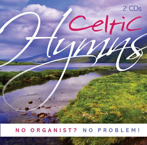 No Organist? No Problem! Celtic Hymns CD - Re-vived