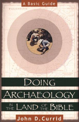 Doing Archaeology in the Land of the Bible - Re-vived