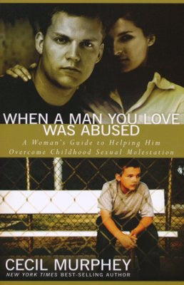 When a Man You Love Was Abused - Re-vived