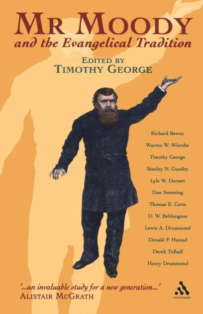 Mr. Moody And The Evangelical Traditional - Re-vived