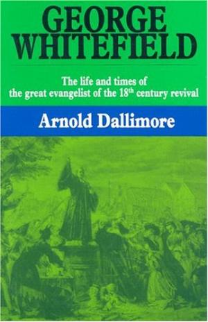 George Whitefield Volume 1 - Re-vived