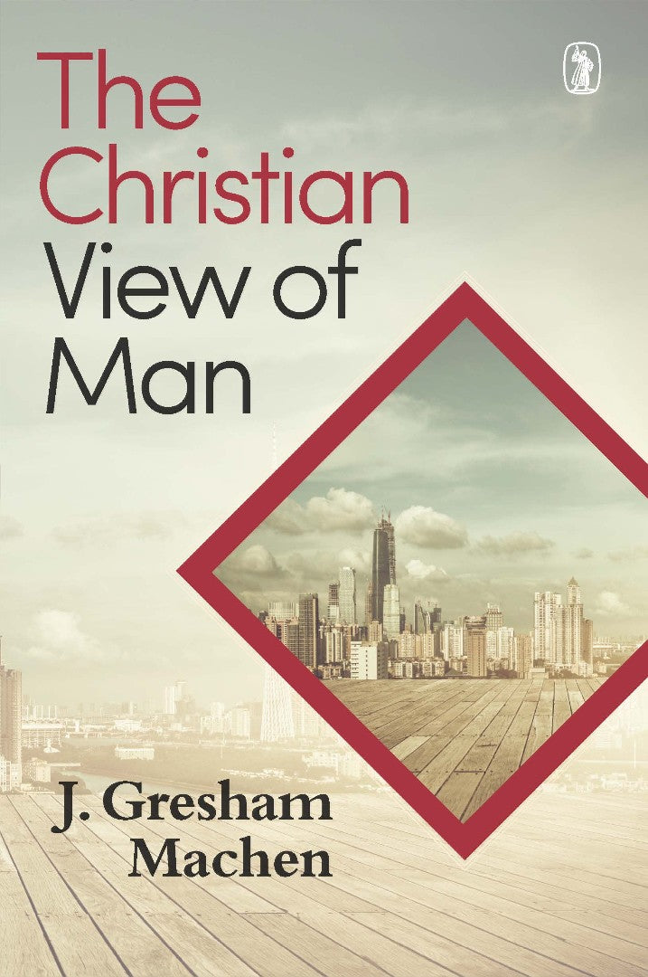 The Christian View of Man - Re-vived