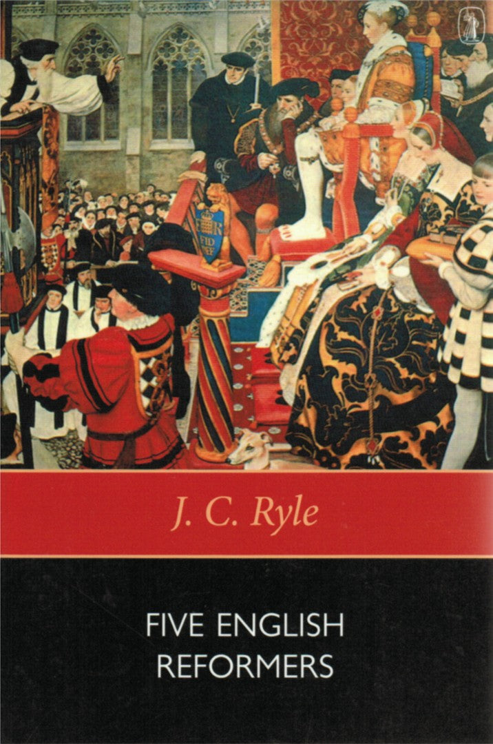 Five English Reformers - Re-vived