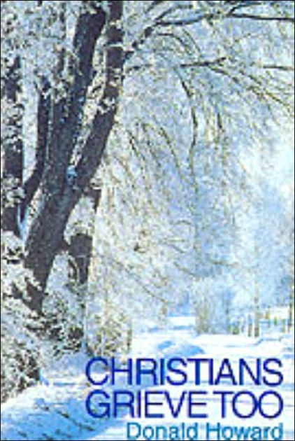 Christians Grieve Too - Re-vived