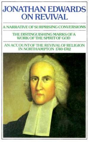 Jonathan Edwards On Revival - Re-vived