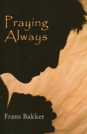 Praying Always - Re-vived