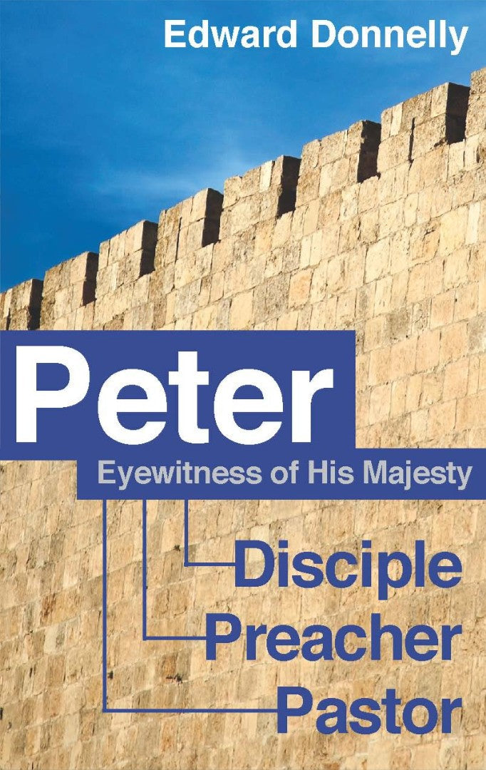 Peter:Eyewitness Of His Majesty - Re-vived