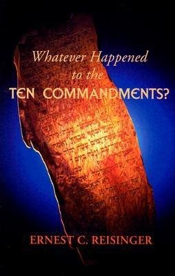 Whatever Happened to the Ten Commandments - Re-vived