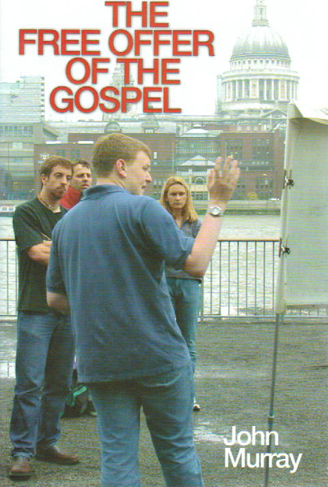The Free Offer Of The Gospel - Re-vived