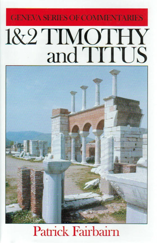 1&2 Timothy And Titus - Geneva Series of Commentaries - Re-vived