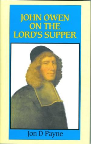 John Owen On Lord's Supper H/b - Re-vived