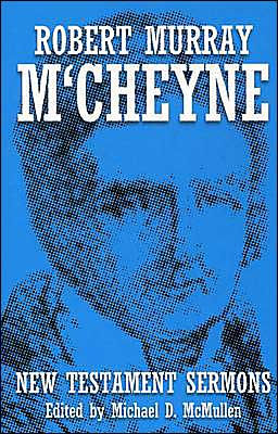 Robert M'Cheyne New Testament Sermons Hardcover - Re-vived