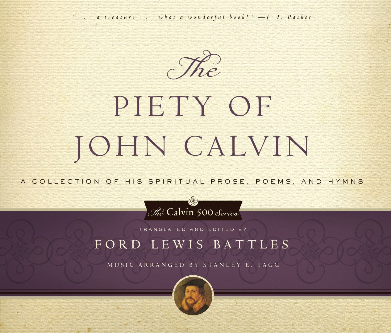 The Piety of John Calvin - Re-vived