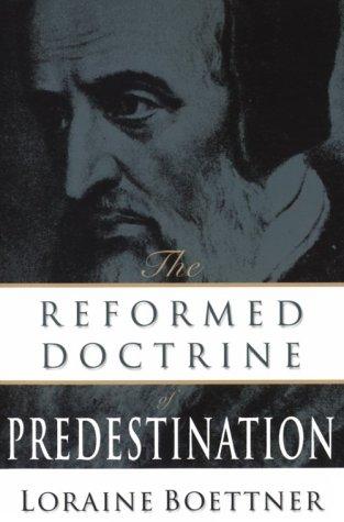 Reformed Doctrine of Predestination - Re-vived