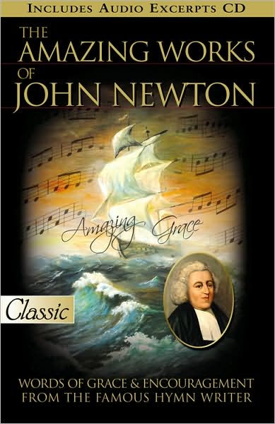 Amazing Works Of John Newton - Re-vived