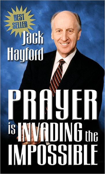 Prayer is Invading the Impossible - Re-vived