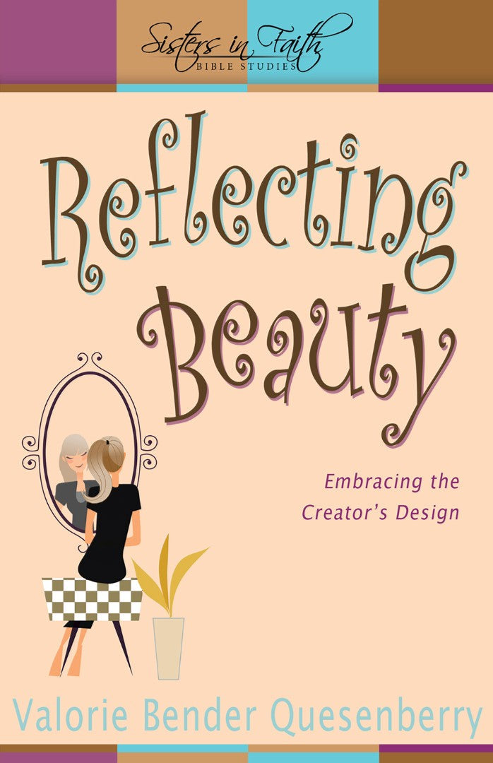 Reflecting Beauty- Bible Study - Re-vived