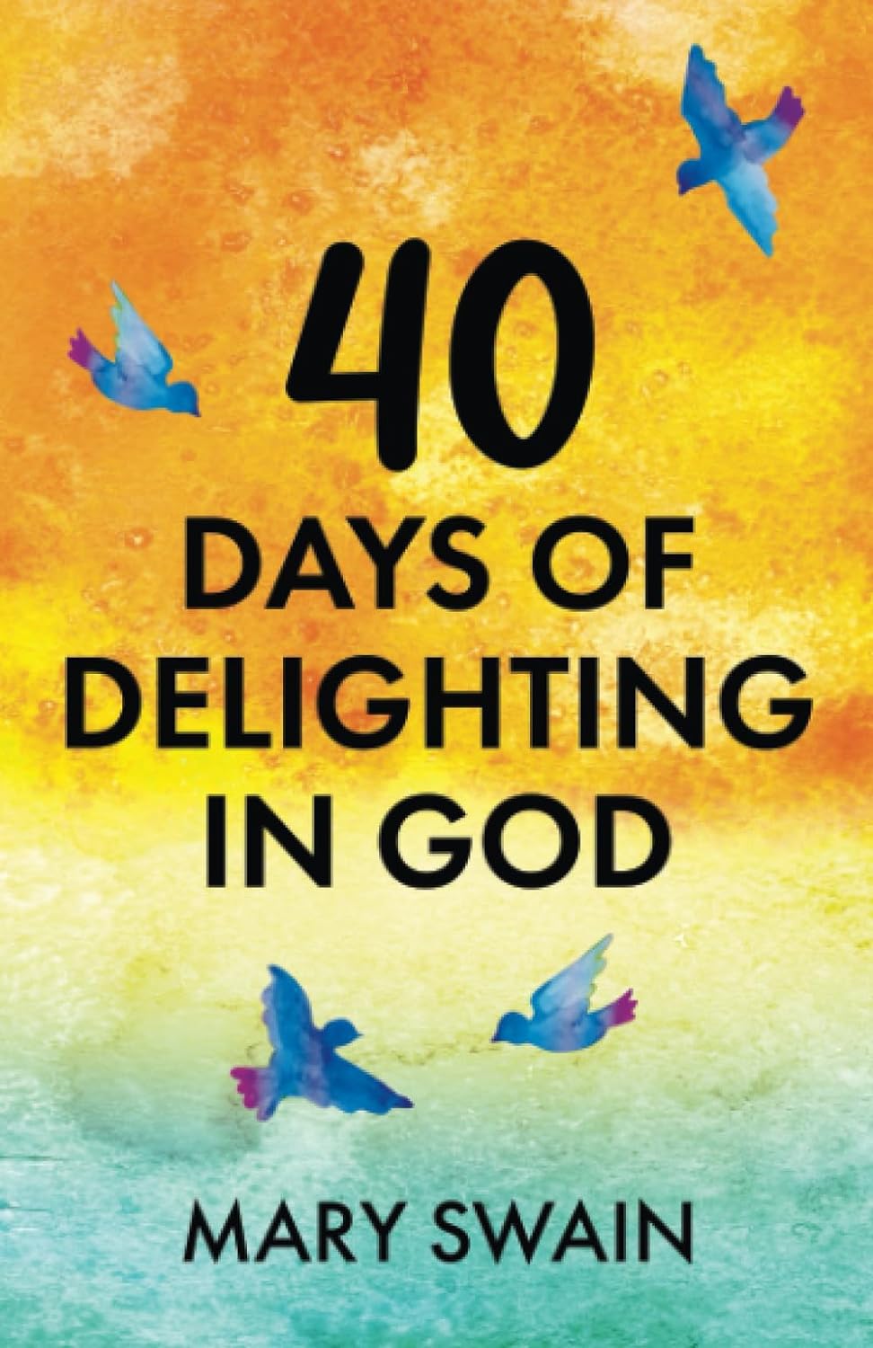 40 Days of Delighting in God