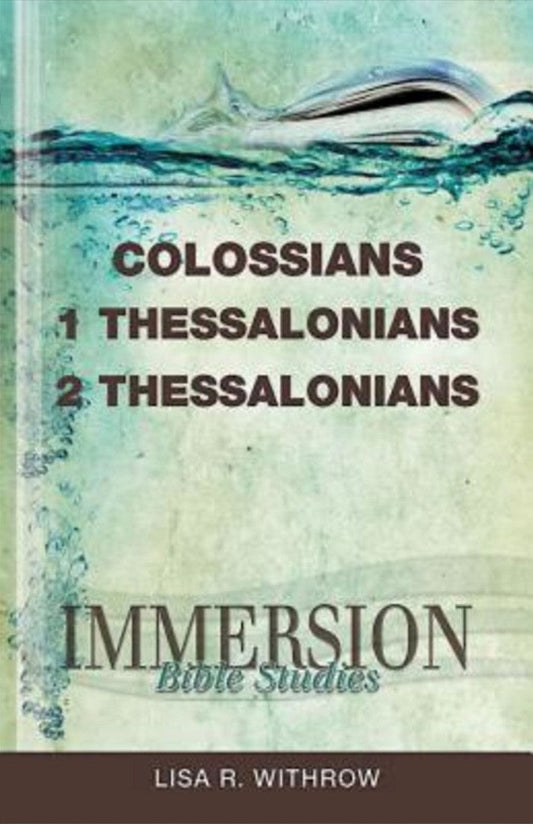 Immersion Bible Studies: Colossians, 1 & 2 Thessalonians - Re-vived