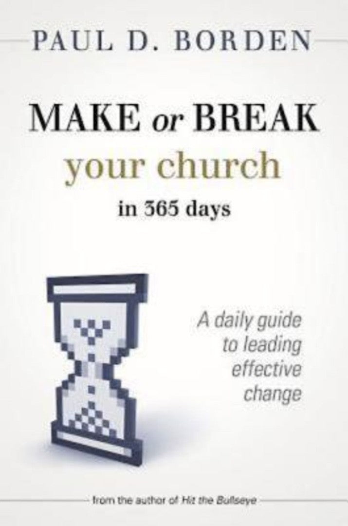 Make Or Break Your Church In 365 Days - Re-vived