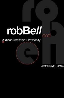 Rob Bell And A New American Christianity - Re-vived
