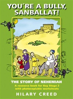 You're a Bully, Sanballat! - Re-vived