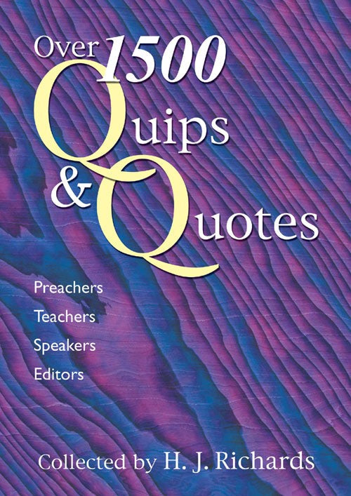 Over 1500 Quips and Quotes - Re-vived