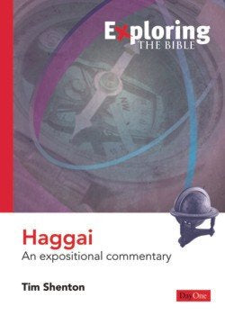 Exploring the Bible: Haggai - Re-vived