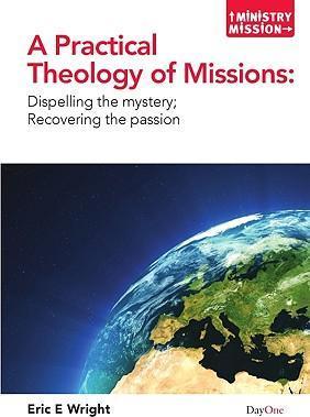 A Practical Theology Of Missions - Re-vived