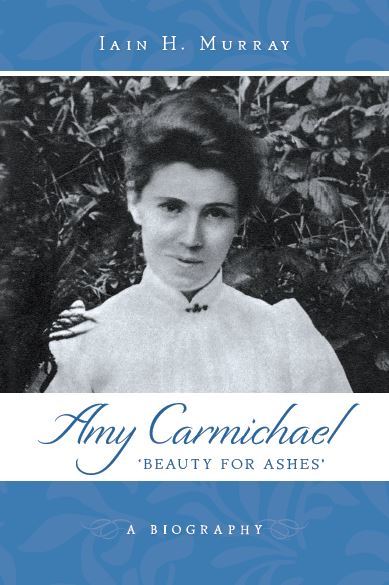 Amy Carmichael: Beauty For Ashes - Re-vived