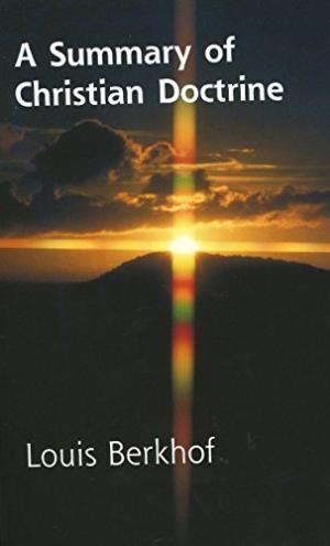 A Summary Of Christian Doctrine - Re-vived