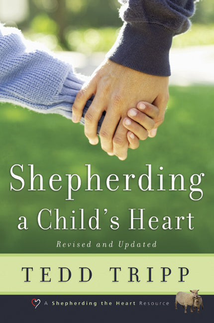 Shepherding a Child's Heart - Re-vived
