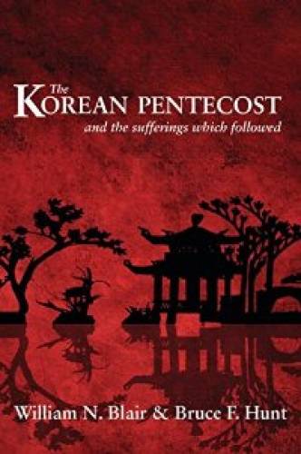 The Korean Pentecost - Re-vived