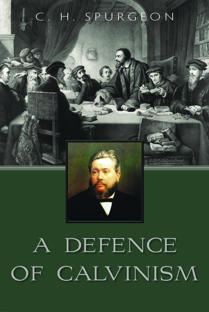A Defence Of Calvinism - Re-vived