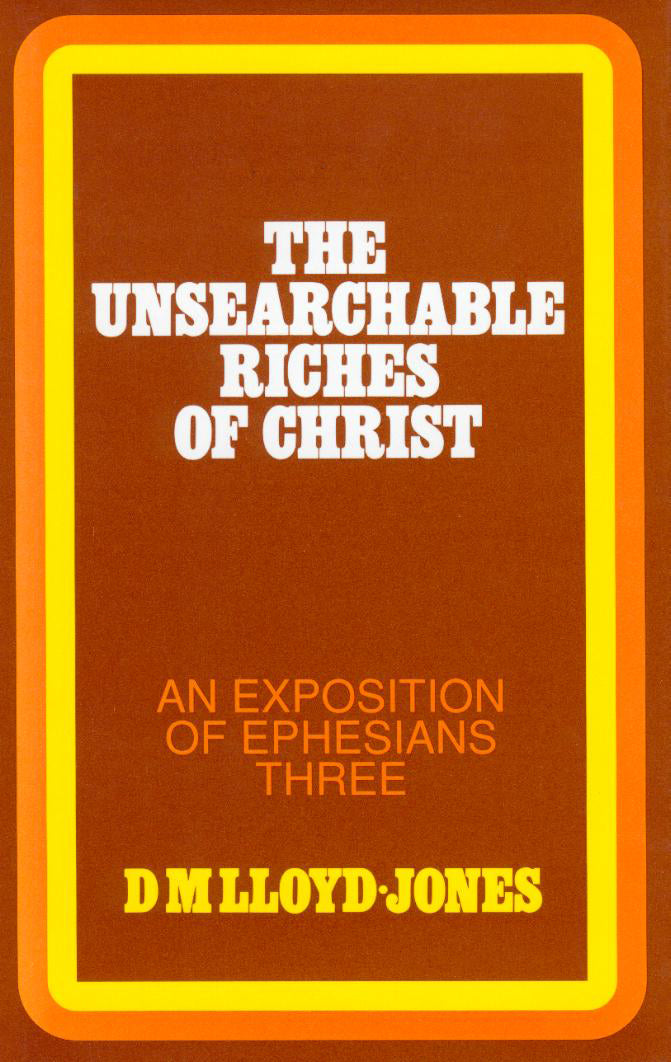 Ephesians: Unsearchable Riches of Christ - Re-vived