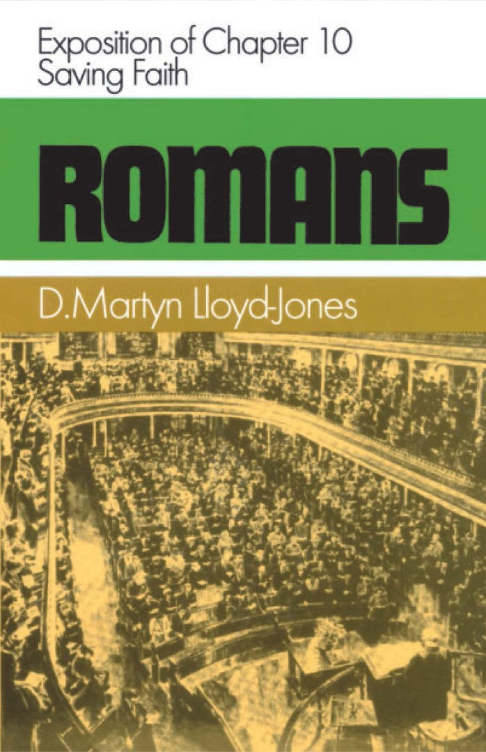 Romans Vol 10: Saving Faith - Re-vived