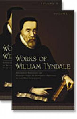 The Works of William Tyndale - Re-vived